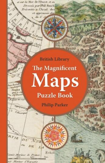 Couverture du livre « THE BRITISH LIBRARY MAGNIFICENT MAPS PUZZLE BOOK » de Philip Parker aux éditions British Library