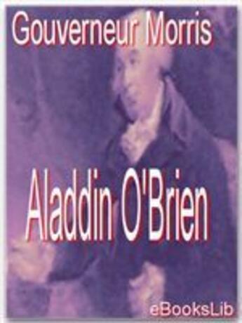 Couverture du livre « Aladdin O'Brien » de Gouverneur Morris aux éditions Ebookslib