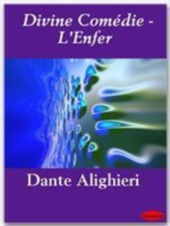 Couverture du livre « Divine comédie t.1 ; l'Enfer » de Dante Alighieri aux éditions Ebookslib