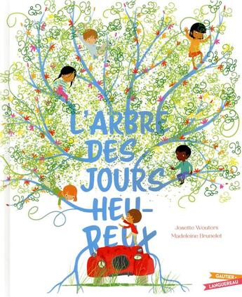 Couverture du livre « L'arbre des jours heureux » de Josette Wouters et Madeleine Brunelet aux éditions Gautier Languereau
