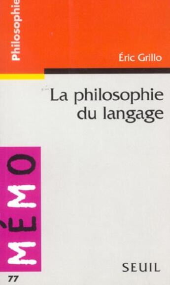 Couverture du livre « La philosophie du langage » de Grillo Eric aux éditions Points