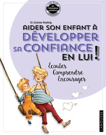 Couverture du livre « Aider son enfant à développer sa confiance en lui » de Corinne Roehrig aux éditions Larousse