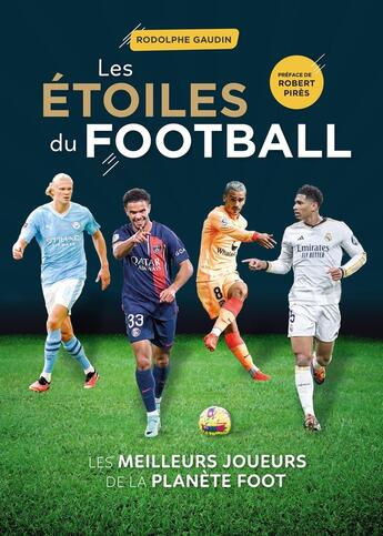 Couverture du livre « Les Étoiles du football : Les meilleurs joueurs de la planète foot (édition 2024) » de Rodolphe Gaudin aux éditions Larousse