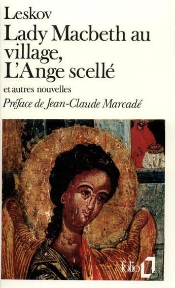 Couverture du livre « Lady macbeth au village / l' ange scelle / le vagabond enchante / le chasse-diab » de Leskov/Marcade aux éditions Folio