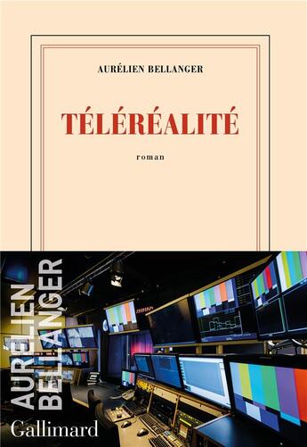 Couverture du livre « Téléréalité » de Aurelien Bellanger aux éditions Gallimard