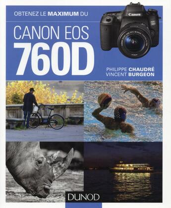 Couverture du livre « Obtenez le maximum du Canon EOS 760D » de Vincent Burgeon et Philippe Chaudre aux éditions Dunod