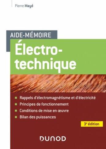 Couverture du livre « Aide-mémoire : électrotechnique (3e édition) » de Pierre Maye aux éditions Dunod