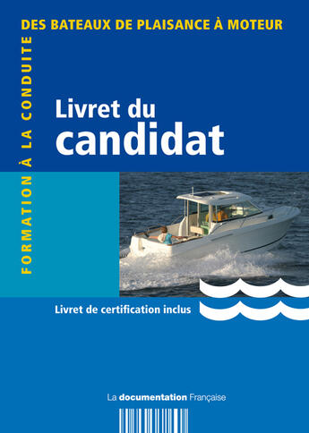 Couverture du livre « Formation à la conduite des bateaux de plaisance à moteur ; livret du candidat » de  aux éditions Documentation Francaise