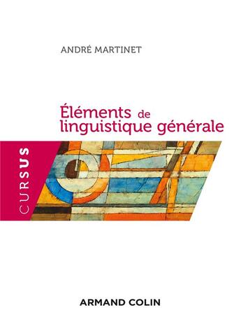 Couverture du livre « Éléments de linguistique générale » de Andre Martinet aux éditions Armand Colin