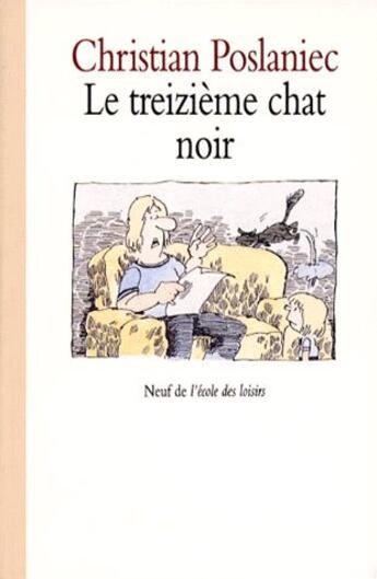 Couverture du livre « Le treizième chat noir » de Christian Poslaniec aux éditions Ecole Des Loisirs