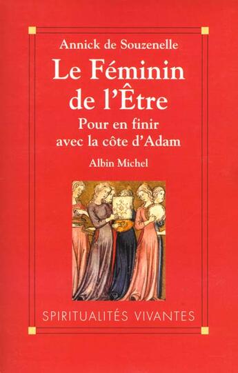 Couverture du livre « Le Feminin De L'Etre - Pour Finir Avec Cote... » de De Souzenelle-A aux éditions Albin Michel