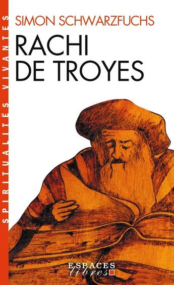 Couverture du livre « Rachi de troyes (espaces libres - spiritualites vivantes) » de Simon Schwarzfuchs aux éditions Albin Michel