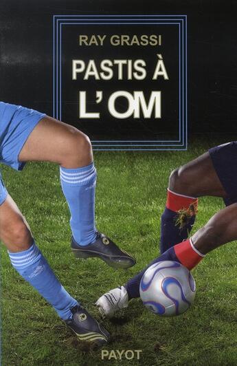 Couverture du livre « Pastis à l'om » de Ray Grassi aux éditions Payot