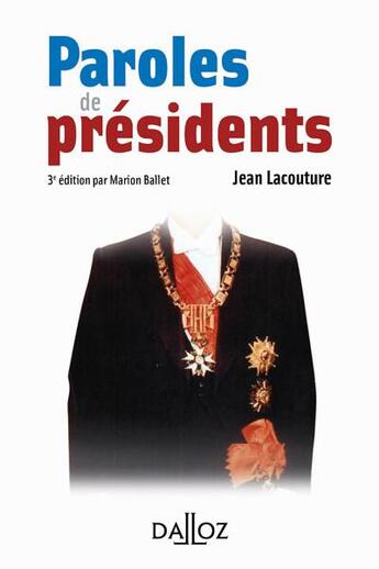 Couverture du livre « Paroles de présidents (3e édition) » de Jean Lacouture et Marion Ballet aux éditions Dalloz