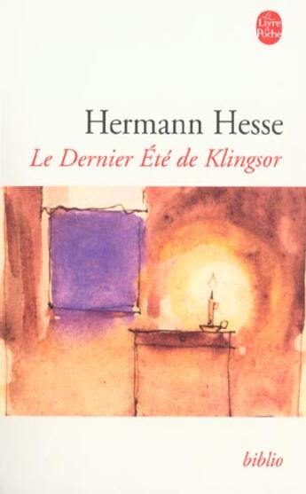 Couverture du livre « Le dernier été de Klingsor » de Hermann Hesse aux éditions Le Livre De Poche