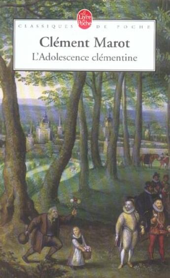 Couverture du livre « Adolescence clémentine » de Clement Marot aux éditions Le Livre De Poche