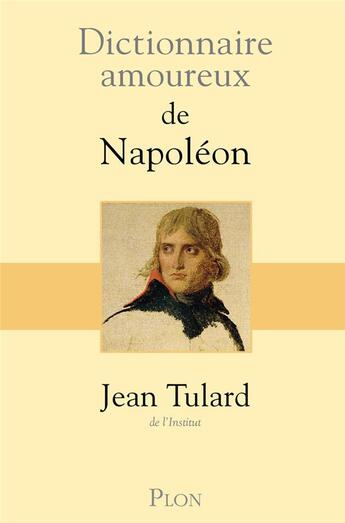 Couverture du livre « Dictionnaire amoureux : de Napoléon » de Jean Vitaux aux éditions Plon