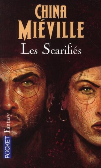 Couverture du livre « Les scarifiés » de China Miéville aux éditions Pocket