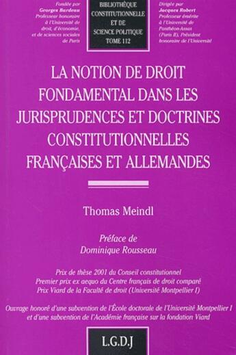 Couverture du livre « La notion de droit fondamental dans les jurisprudences et doctrines constitutionnelles françaises et allemandes » de Thomas Meindl aux éditions Lgdj