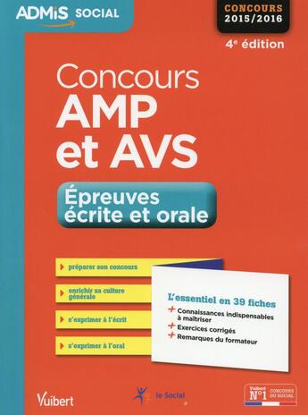 Couverture du livre « Concours AMP et AVS ; épreuves écrite et orale ; fiches 2015-2016 (4e édition) » de Gwenaelle Taloc aux éditions Vuibert