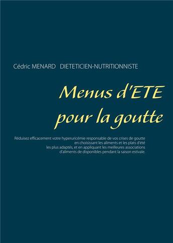 Couverture du livre « Menus d'été pour la goutte » de Cedric Menard aux éditions Books On Demand