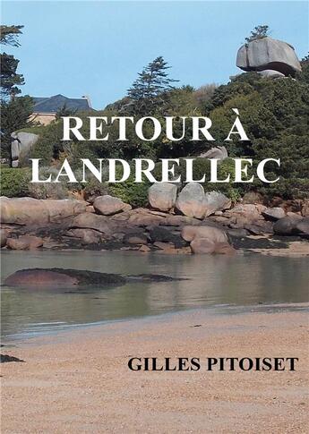 Couverture du livre « Retour à Landrellec » de Gilles Pitoiset aux éditions Books On Demand