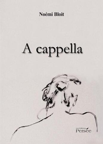 Couverture du livre « A cappella » de Noemi Bloit aux éditions Persee