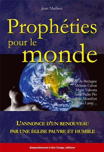 Couverture du livre « Prophéties pour le monde » de Jean Mathiot aux éditions R.a. Image