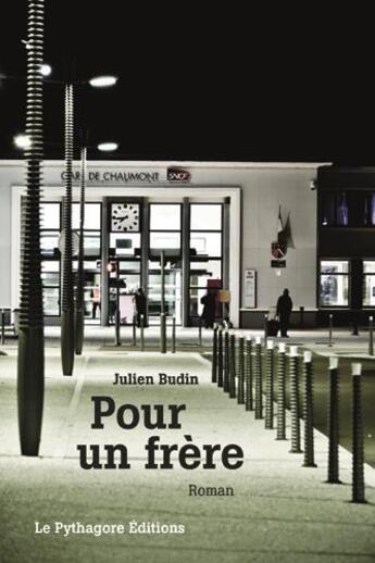 Couverture du livre « Pour un frère » de Julien Budin aux éditions Le Pythagore