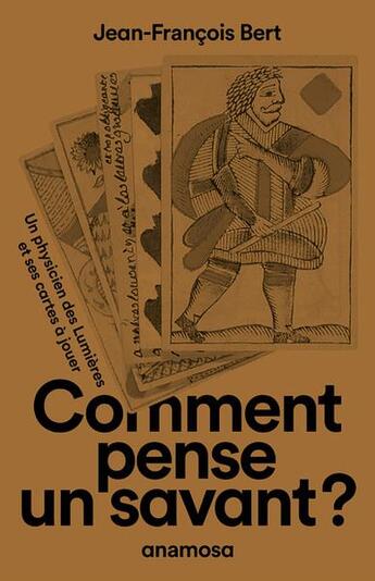 Couverture du livre « Comment pense un savant ? » de Jean-Francois Bert aux éditions Anamosa