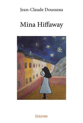 Couverture du livre « Mina hiffaway » de Dousseau Jean-Claude aux éditions Edilivre