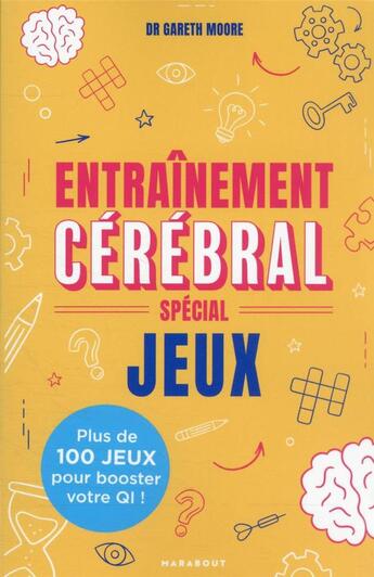 Couverture du livre « Entraînement cérébral : spécial jeux » de Gareth Moore aux éditions Marabout