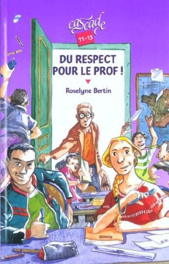 Couverture du livre « Du Respect Pour Le Prof » de Roselyne Bertin aux éditions Rageot