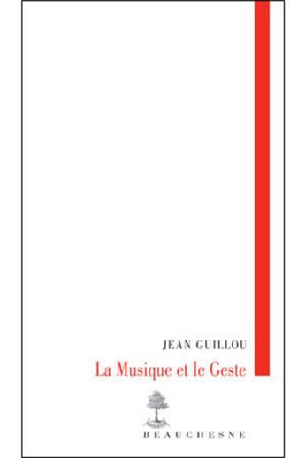 Couverture du livre « La musique et le geste » de Brohm/Jean-Marie aux éditions Beauchesne