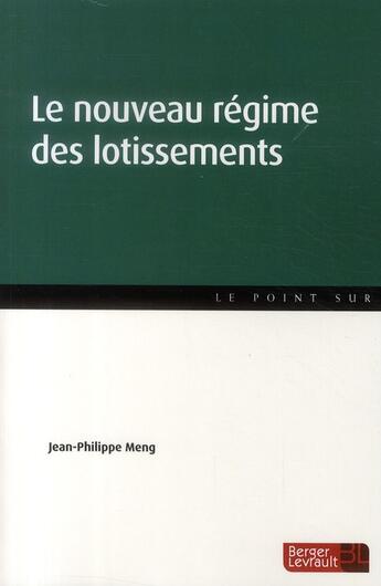 Couverture du livre « Le nouveau régime des lotissements » de Jean-Philippe Meng aux éditions Berger-levrault