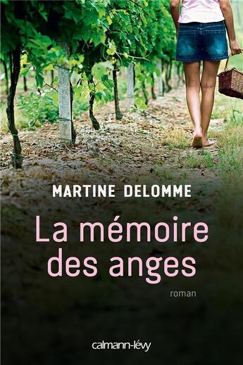 Couverture du livre « La mémoire des anges » de Martine Delomme aux éditions Calmann-levy