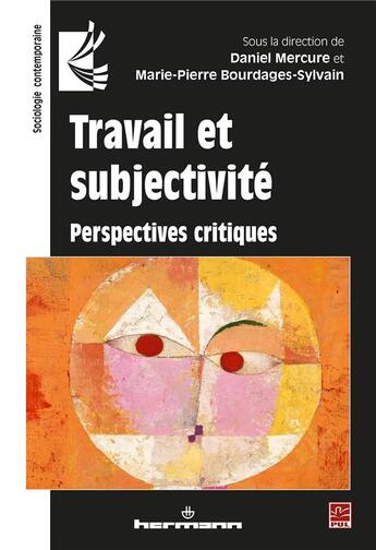 Couverture du livre « Travail et subjectivité : Perspectives critiques » de Daniel Mercure aux éditions Hermann