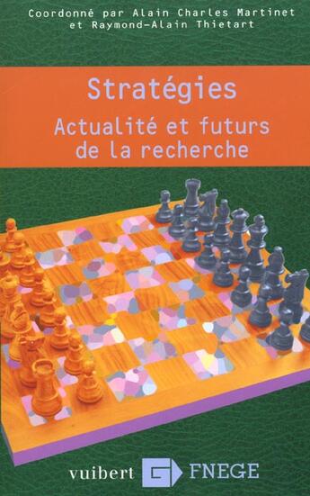 Couverture du livre « Strategies ; Actualite Et Futur De La Recherche » de Alain-Charles Martinet aux éditions Vuibert