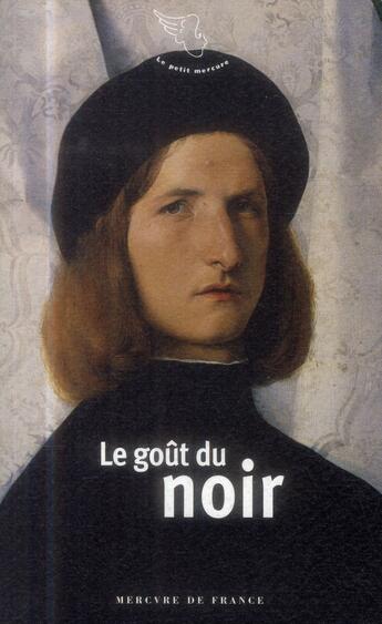 Couverture du livre « Le goût du noir » de  aux éditions Mercure De France