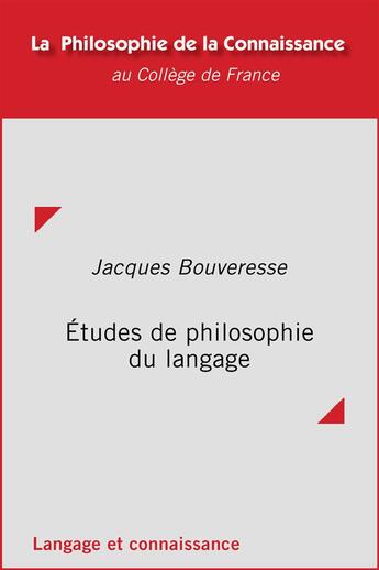 Couverture du livre « Études de philosophie du langage » de Jacques Bouveresse aux éditions College De France