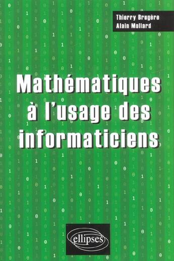 Couverture du livre « Mathematiques a l'usage des informaticiens » de Brugere/Mollard aux éditions Ellipses