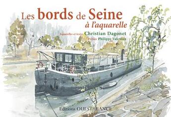 Couverture du livre « Bords de seine à l'aquarelle » de Christian Dagonet aux éditions Ouest France