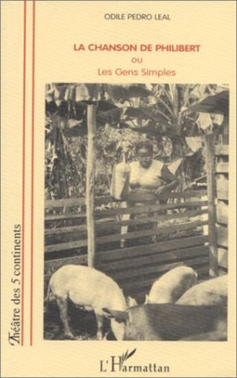 Couverture du livre « La chanson de Philibert ou les gens simples » de Odile Pedro Leal aux éditions L'harmattan