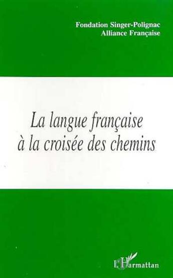 Couverture du livre « La langue française à la croisée des chemins » de  aux éditions L'harmattan