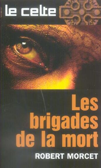 Couverture du livre « Les Brigades De La Mort » de Robert Morcet aux éditions Vauvenargues