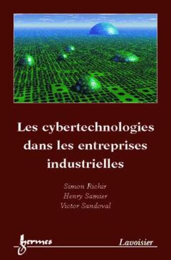 Couverture du livre « Les cybertechnologies dans les entreprises industrielles » de Richir Simon aux éditions Hermes Science Publications