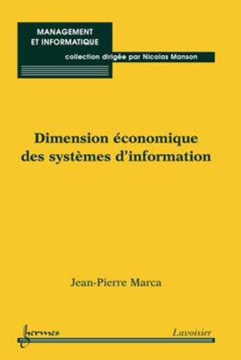 Couverture du livre « Dimension economique des systemes d'information collection management et informatique » de Marca aux éditions Hermes Science Publications