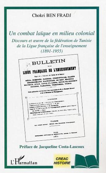 Couverture du livre « Un combat laique en milieu colonial - discours et uvre de la federation de tunisie de la ligue fran » de Chokri Ben Fradj aux éditions L'harmattan