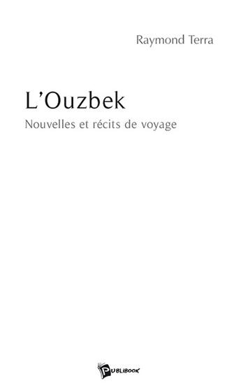 Couverture du livre « L'Ouzbek » de Raymond Terra aux éditions Publibook