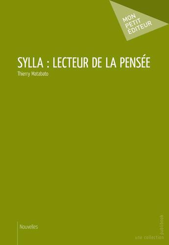 Couverture du livre « Sylla : lecteur de la pensée » de Thierry Matabato aux éditions Publibook